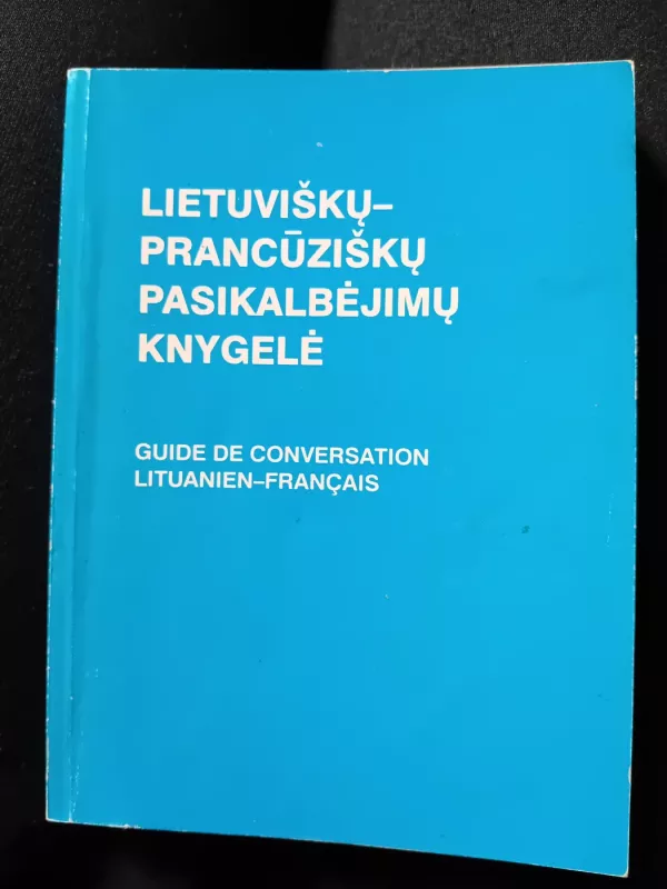 Lietuviškų-prancūziškų pasikalbėjimų knygelė - I. Balaišienė, V.  Mickienė, knyga 3