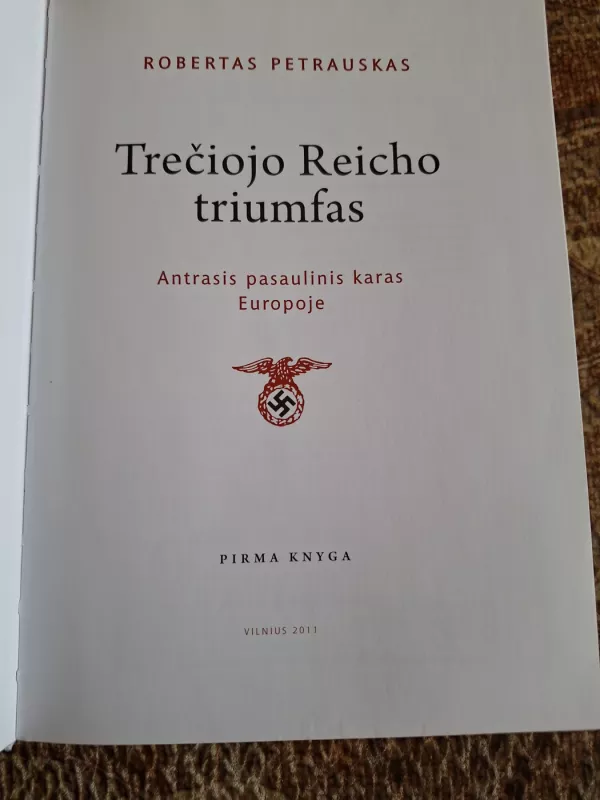Trečiojo Reicho triumfas - Robertas Petrauskas, knyga 3