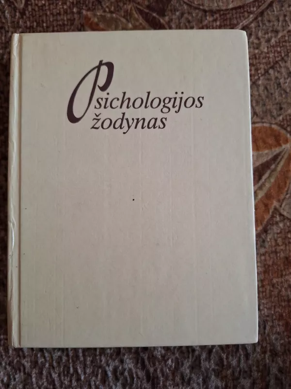 Psichologijos žodynas - Autorių Kolektyvas, knyga 2