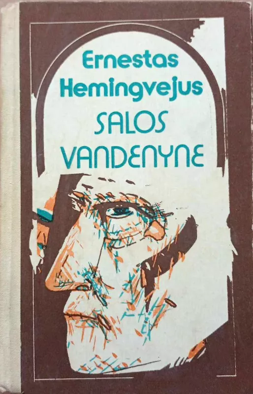 Salos vandenyne - Ernestas Hemingvėjus, knyga 2