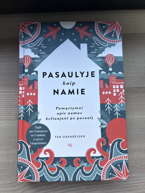 Pasaulyje kaip namie - Tsh Oxenreider, knyga 3