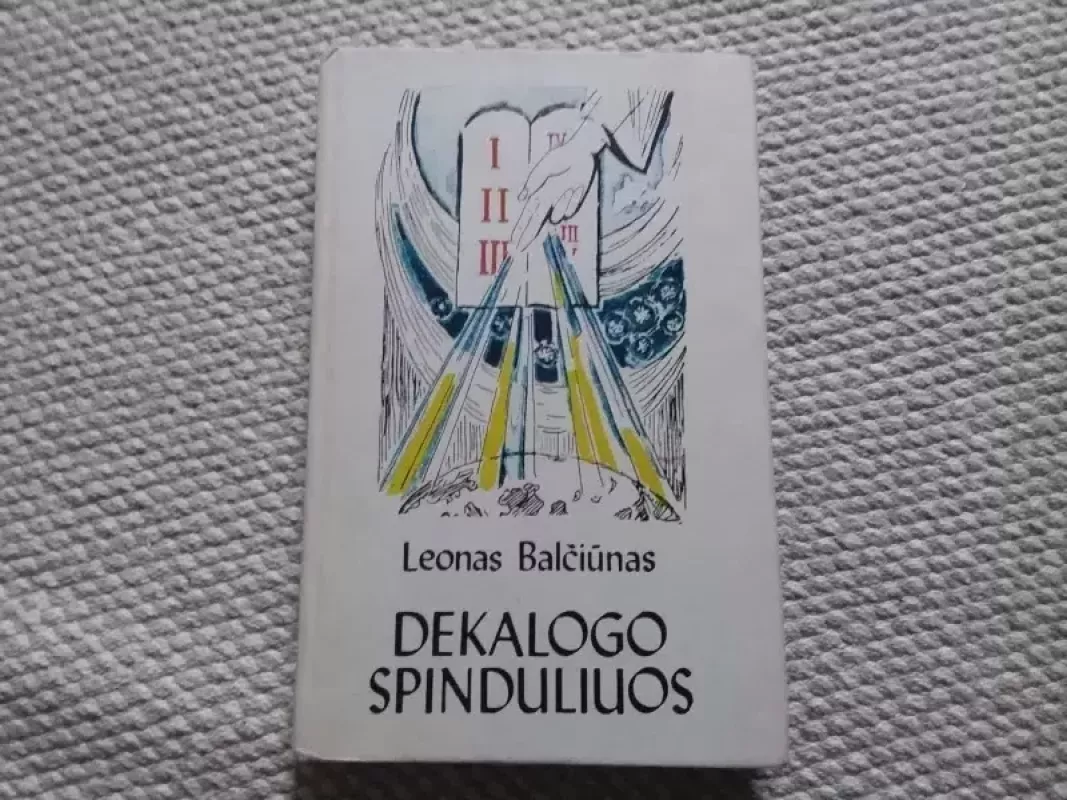 Dekalogo spinduliuos - Leonas Balčiūnas, knyga 2