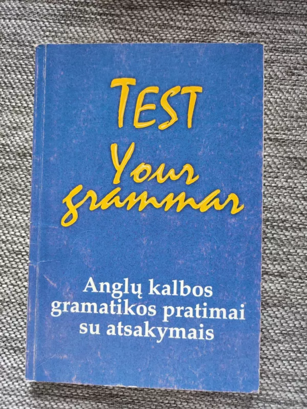 Test Your Grammar - Zita Mažuolienė, knyga 2