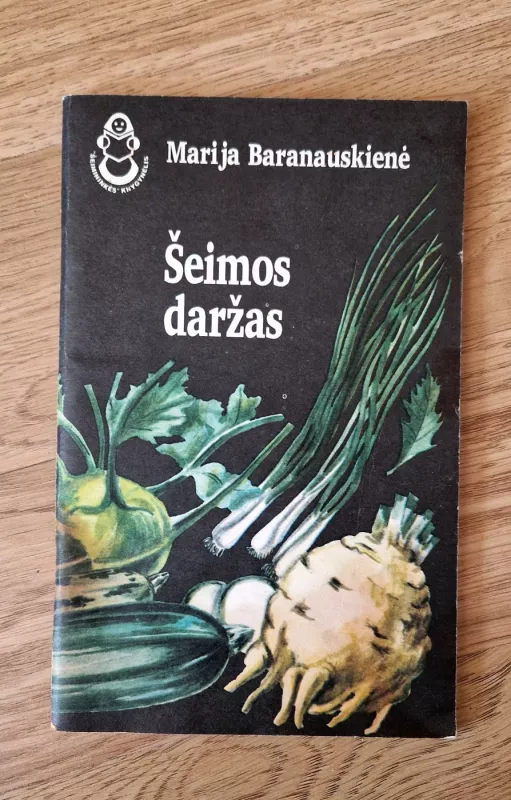 ŠEIMOS DARŽAS - Marija Baranauskienė, knyga 2