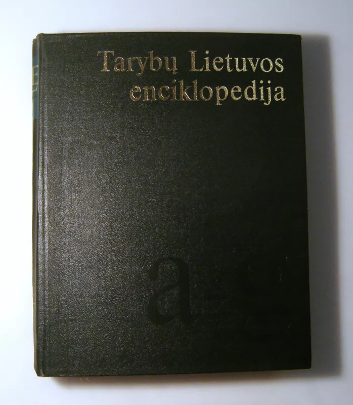 Tarybų Lietuvos enciklopedija (I tomas): A–Grūdas - Autorių Kolektyvas, knyga 2