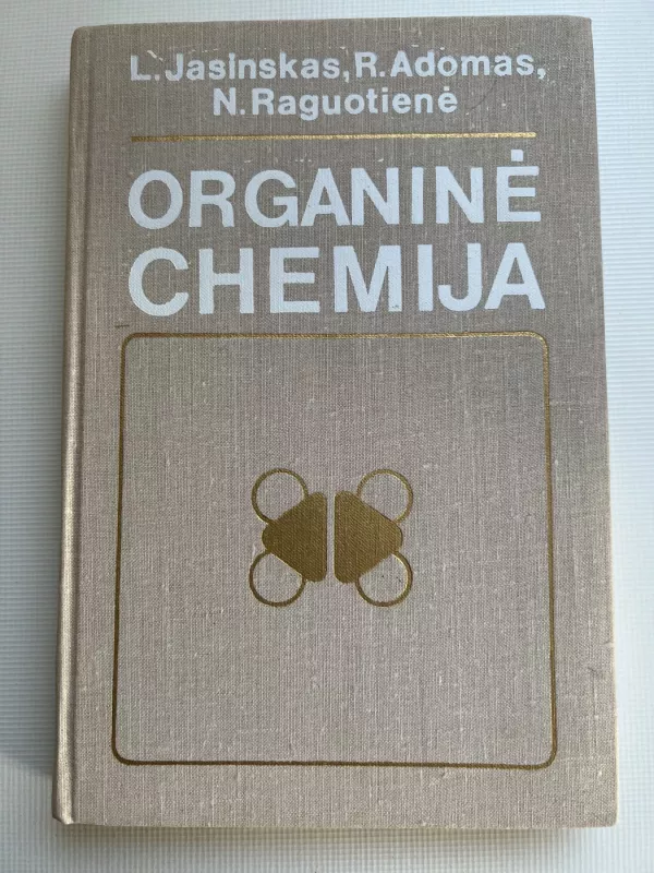 Organinė chemija - L. Jasinskas, R. Adomas, N. Raguotienė, knyga 2