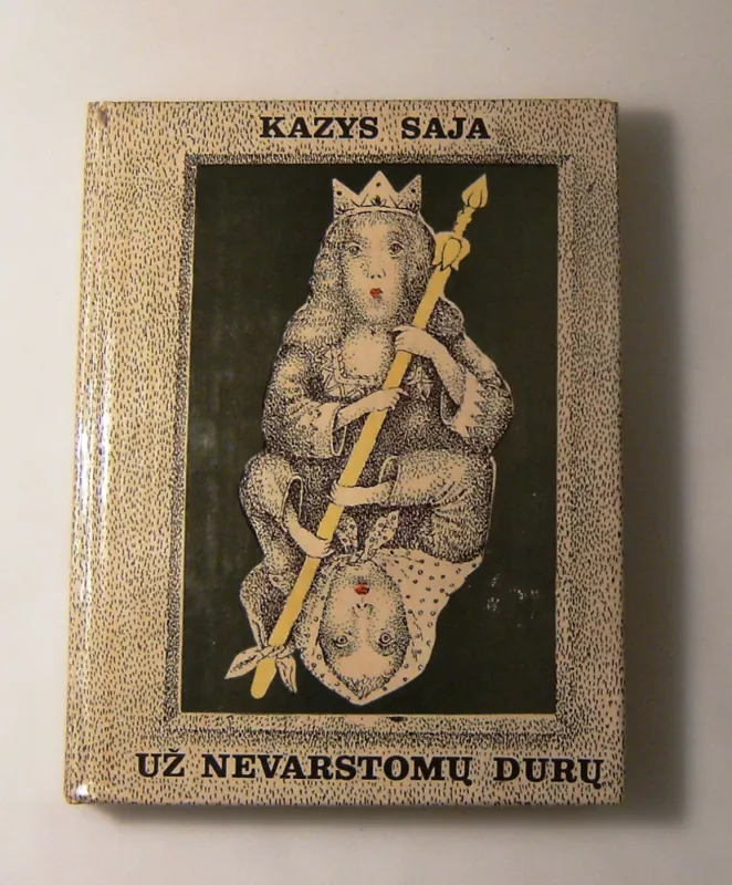 Už nevarstomų durų - Kazys Saja, knyga 4