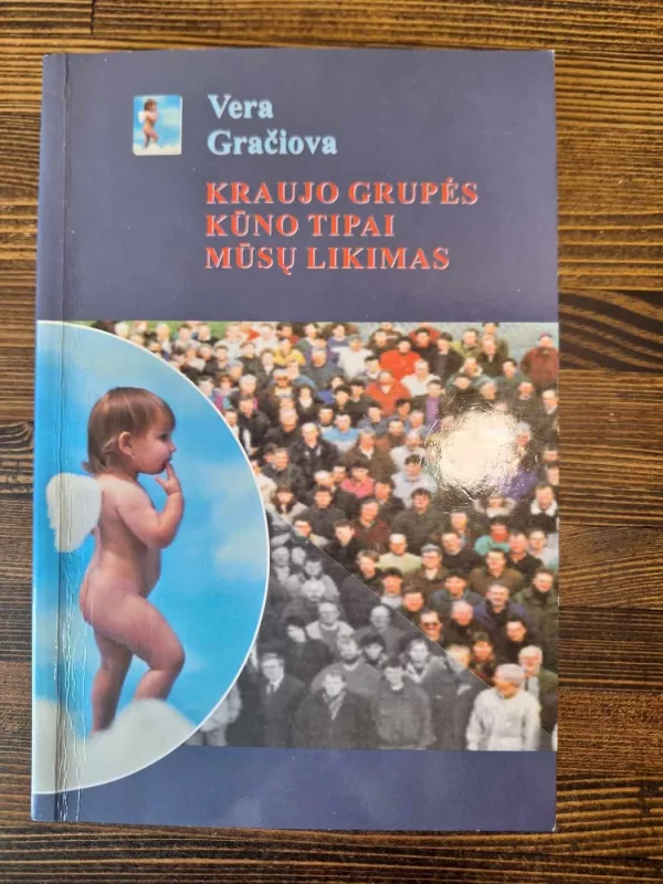 Kraujo grupės. Kūno tipai. Mūsų likimas - Vera Gračiova, knyga 2