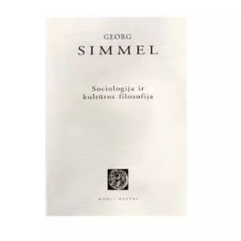 Sociologija ir kultūros filosofija - Georg Simmel, knyga 2