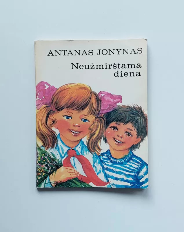 Neužmirštama diena - Antanas Jonynas, knyga 2