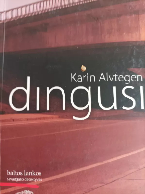 dingusi - Karin Alvtegen, knyga 2