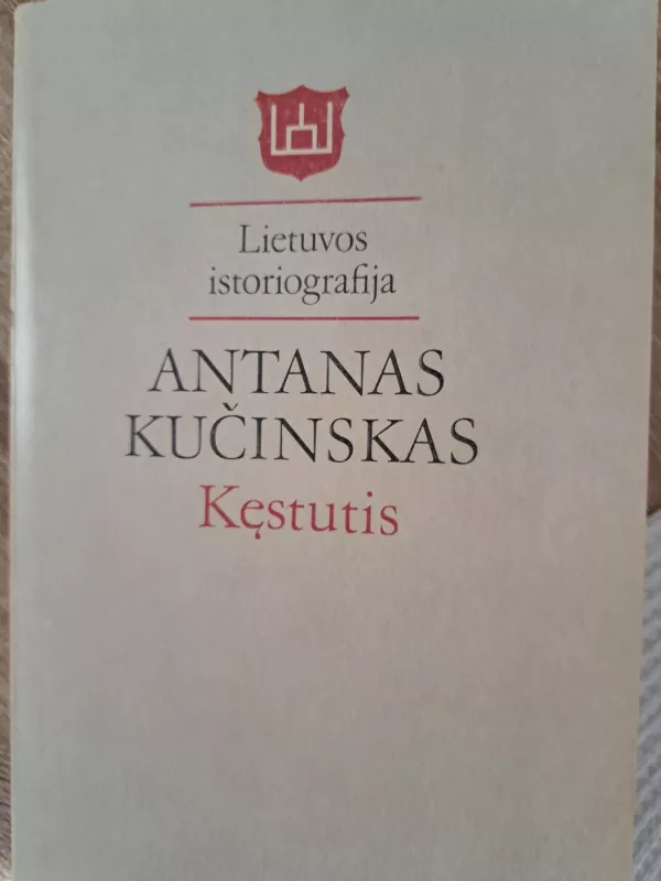 Kęstutis - Antanas Kučinskas, knyga 2