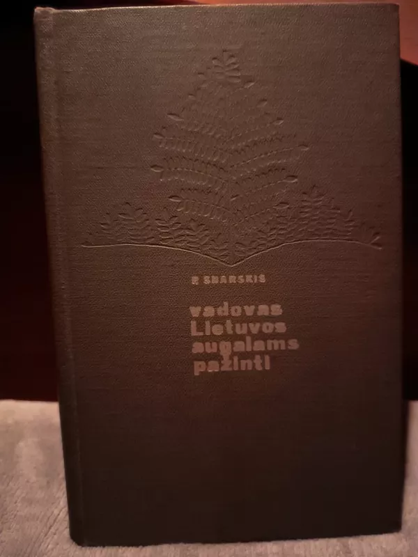 Vadovas Lietuvos augalams pažinti - P. Snarskis, V.  Galinis, knyga 3