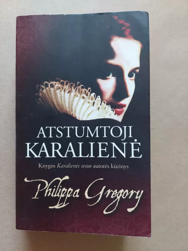 Atstumtoji karalienė - Philippa Gregory, knyga 2