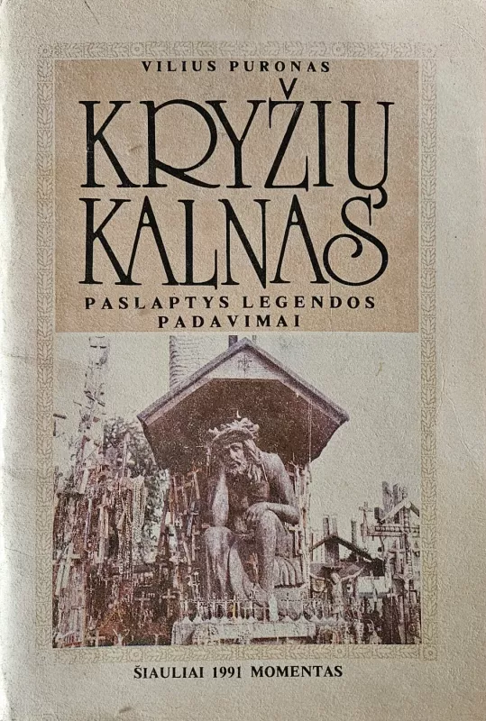 Kryžių kalnas - Vilius Puronas, knyga 2