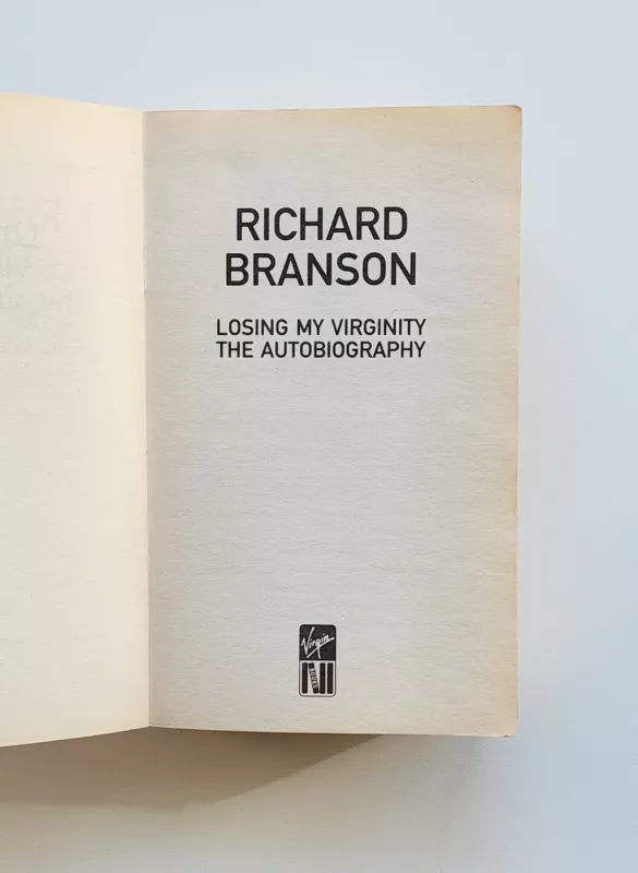 Losing My Virginity. The Autobiography - Richard Branson, knyga 5