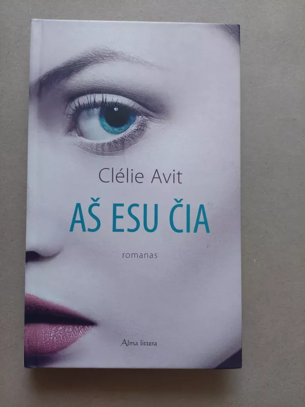 Aš esu čia - Avit Clélie, knyga 2