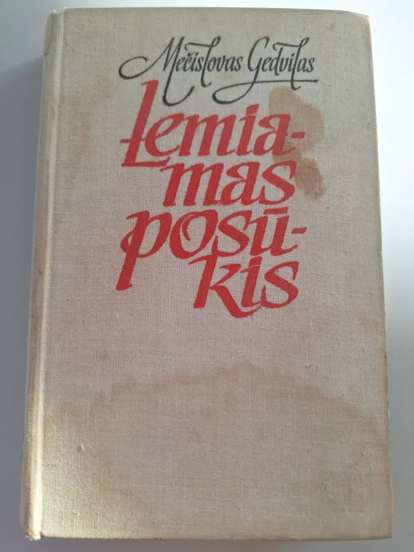Lemiamas posūkis - Mečislovas Gedvilas, knyga 2