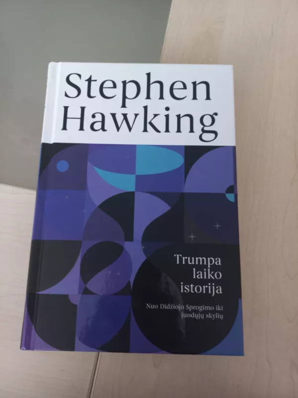 Trumpa laiko istorija - Stephen Hawking, knyga 2