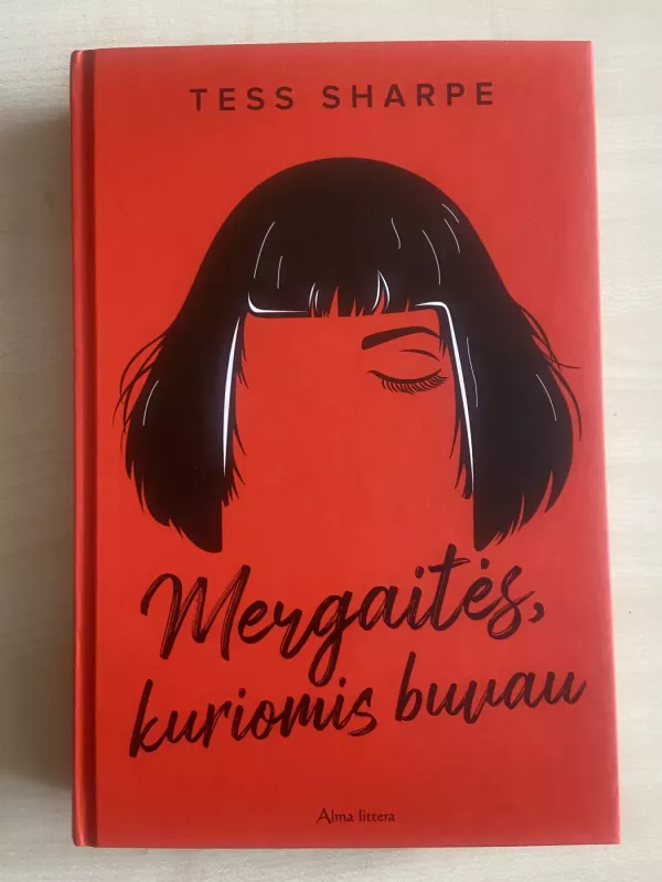 Mergaitės, kuriomis buvau - Tess Sharpe, knyga 2