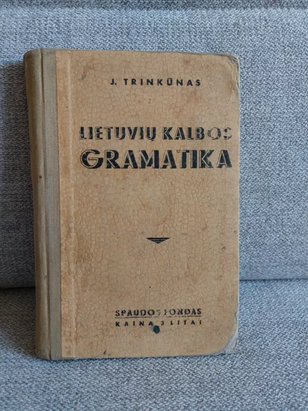 Lietuvių kalbos gramatika ketverių metų pradžios mokyklai - Jonas Trinkūnas, knyga 2