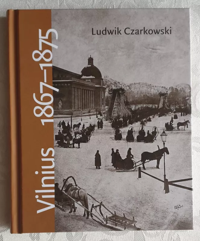 Vilnius 1867-1875: atsiminimai - Ludwik Czarkowski, knyga 2