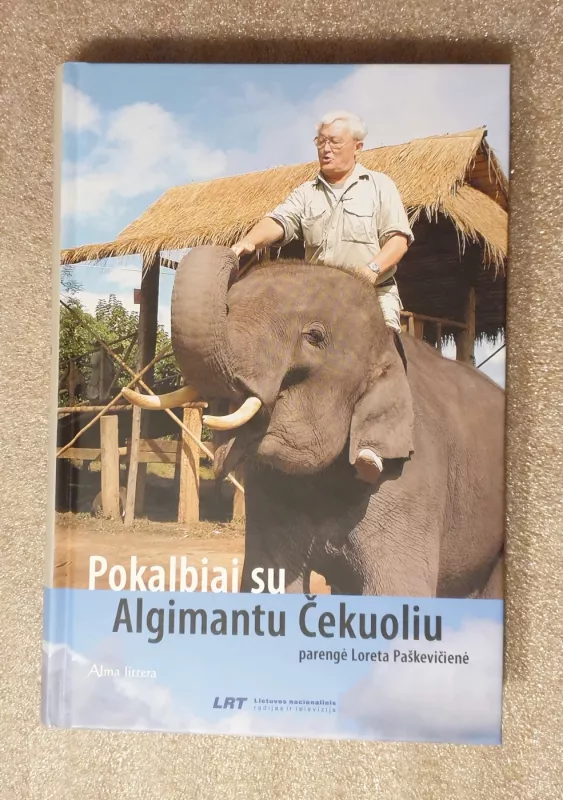 Pokalbiai su Algimantu Čekuoliu - Algimantas Čekuolis, knyga 2