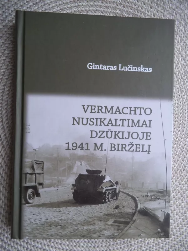 Vermachto nusikaltimai dzūkijoje 1941 m. birželį - Gintaras Lučinskas, knyga 2