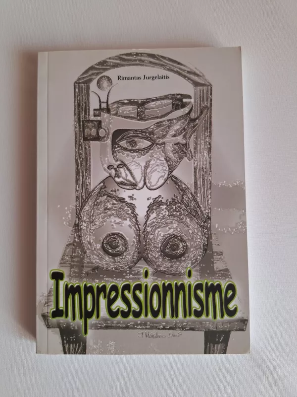 Impressionnisme - Rimantas Jurgelaitis, knyga 2