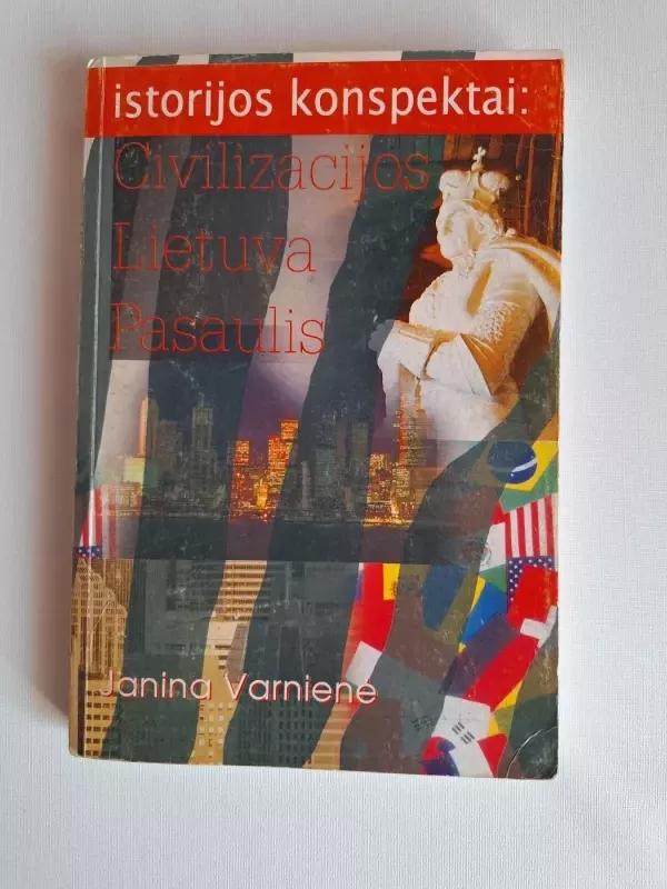 Istorijos konspektai: civilizacijos, Lietuva, pasaulis - Janina Varnienė, knyga 2