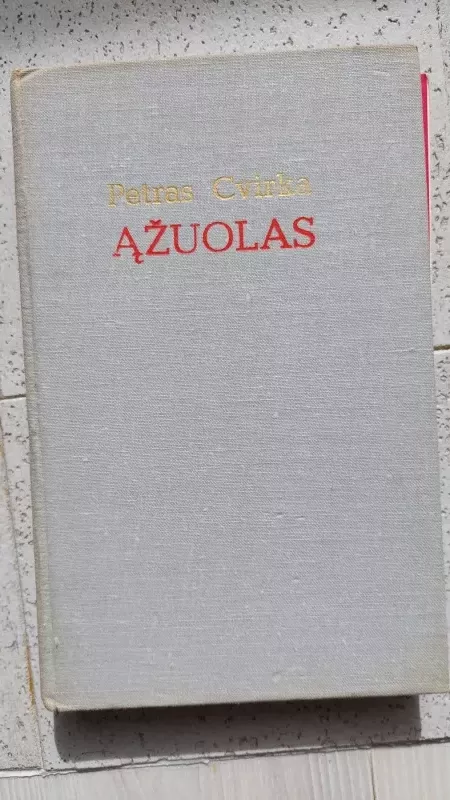 Ąžuolas - Petras Cvirka, knyga 2