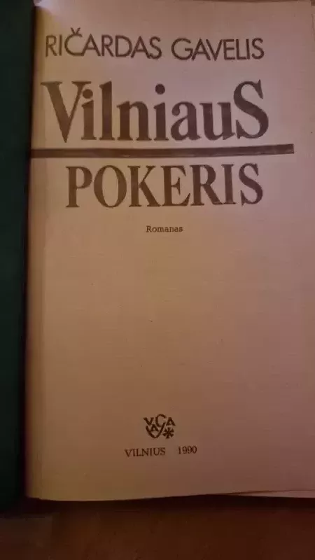 Vilniaus pokeris - Ričardas Gavelis, knyga 3