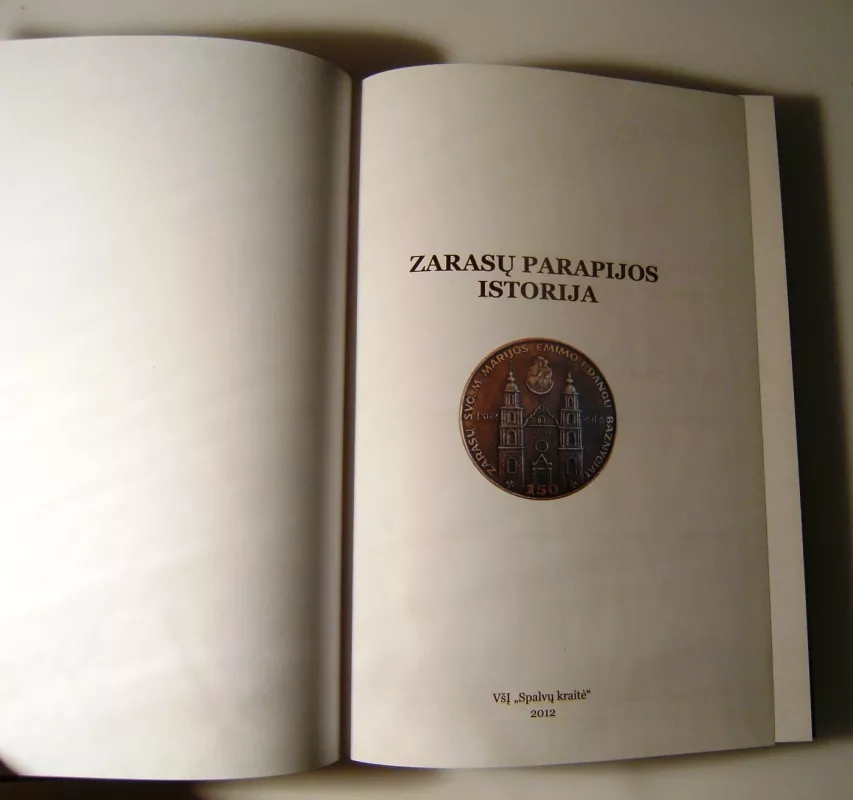 Zarasų parapijos istorija - Remigijus Kavaliauskas, knyga 4