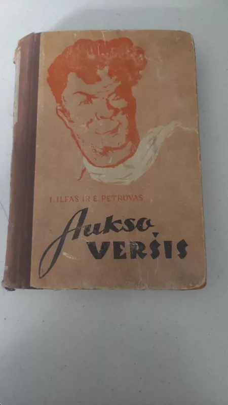 Aukso veršis - Ilja Ilfas, Jevgenijus  Petrovas, knyga 2