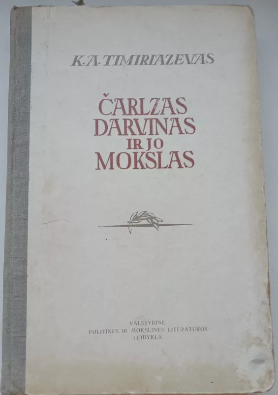 Čarlzas Darvinas ir jo mokslas - K.A. Timiriazevas, knyga 2