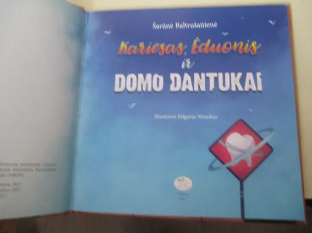 Kariesas, Ėduonis ir Domo dantukai - Šarūnė Baltrušaitienė, knyga 6