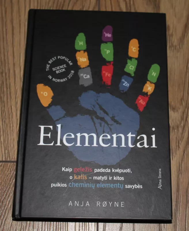Elementai: kaip geležis padeda kvėpuoti, o kalis -matyti ir kitos puikios cheminių elementų savybės - Anja Royne, knyga 2