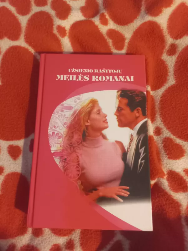 Užsienio rašytojų meilės romanai - rašytojų kolektyvas, knyga 2