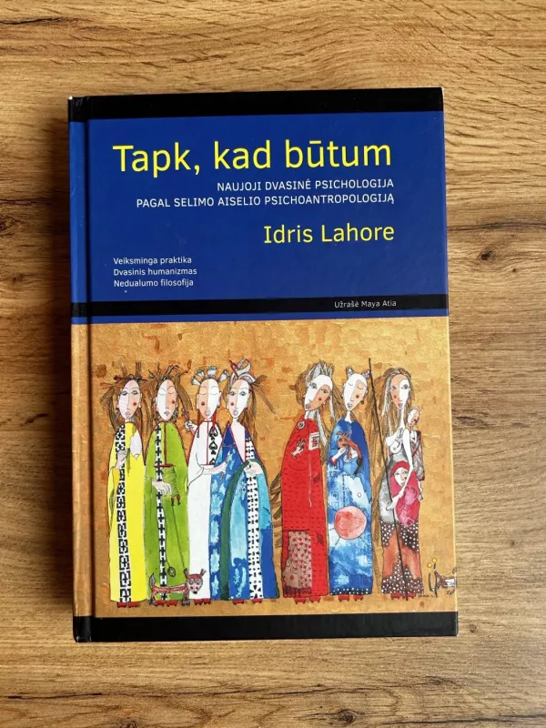 Tapk, kad būtum: naujoji dvasinė psichologija pagal Selimo Aiselio psichoantropologiją - Idris Lahore, knyga 2