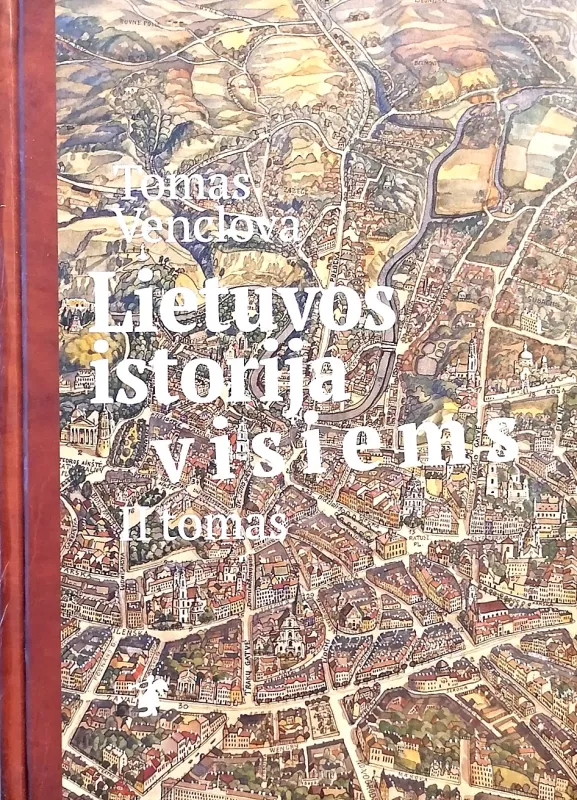 Lietuvos istorija visiems (2 tomai) - Tomas Venclova, knyga 3