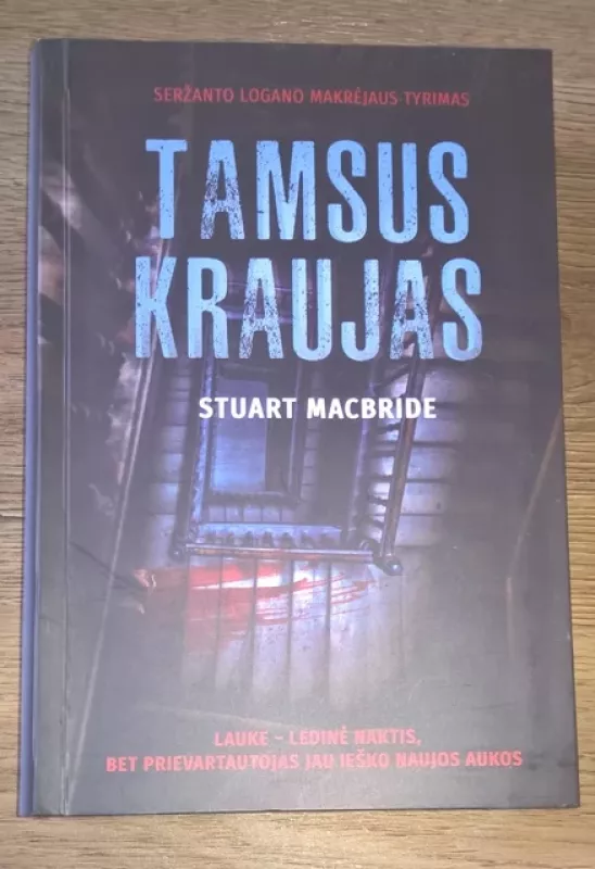 Tamsus kraujas - Stuart MacBride, knyga 3