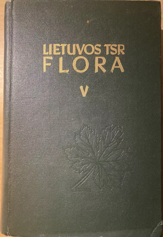 Lietuvos TSR flora - B. Aleksandravičiūtė, knyga 4
