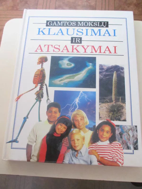 Gamtos mokslų klausimai ir atsakymai - Anita Ganeri, knyga 3