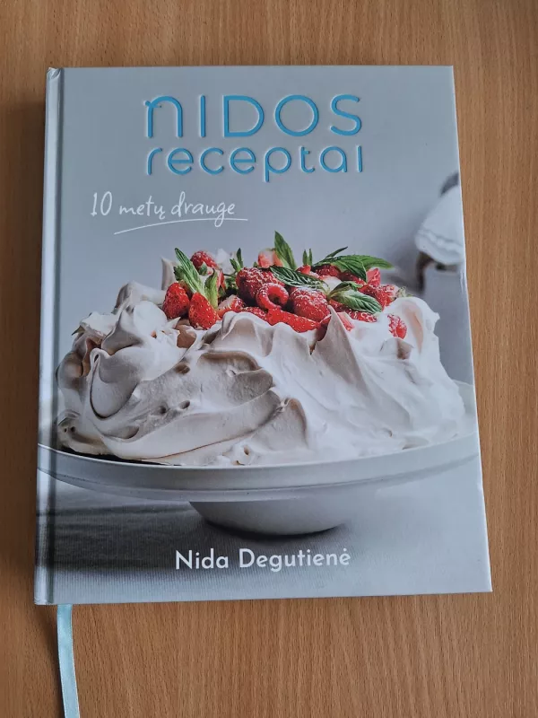 Nidos receptai. 10 metų drauge - Nida Degutienė, knyga 2