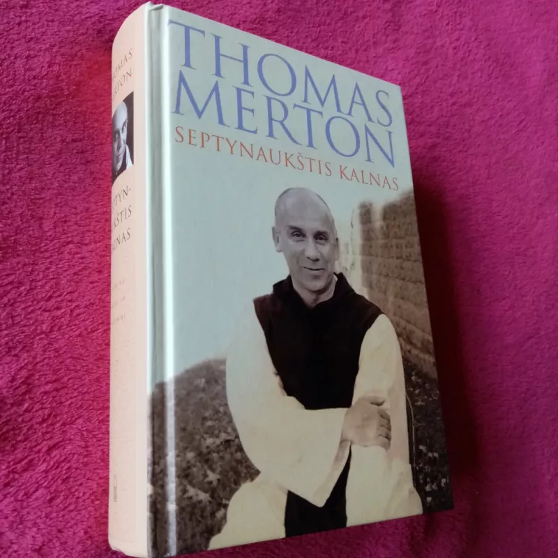 Septynaukštis kalnas: tikėjimo autobiografija - Thomas Merton, knyga 2