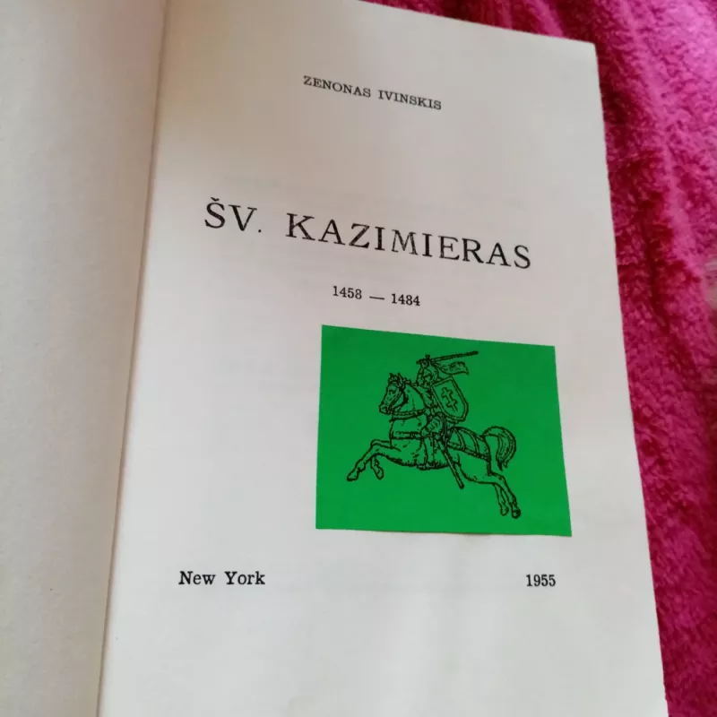 Šventas Kazimieras - Zenonas Ivinskis, knyga 3