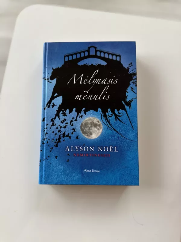 Mėlynasis mėnulis. Ciklo "Nemirtingieji" 2-oji knyga - Alyson Noël, knyga 2