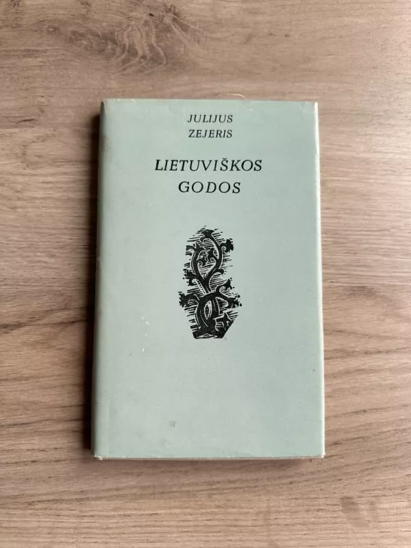 Lietuviškos godos - Julijus Zejeris, knyga 2