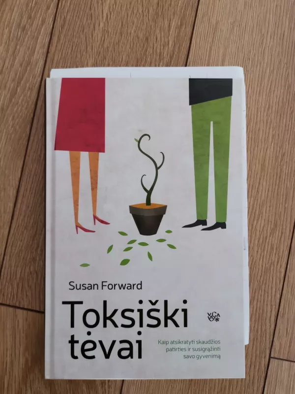 Toksiški tėvai - Susan Forward, knyga 2