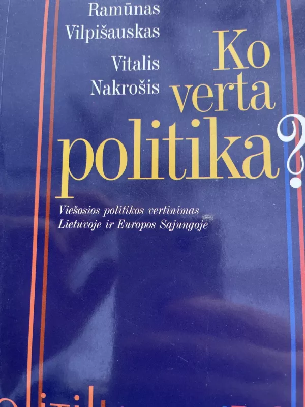 Ko verta politika? - Ramūnas Vilpišauskas, knyga 2